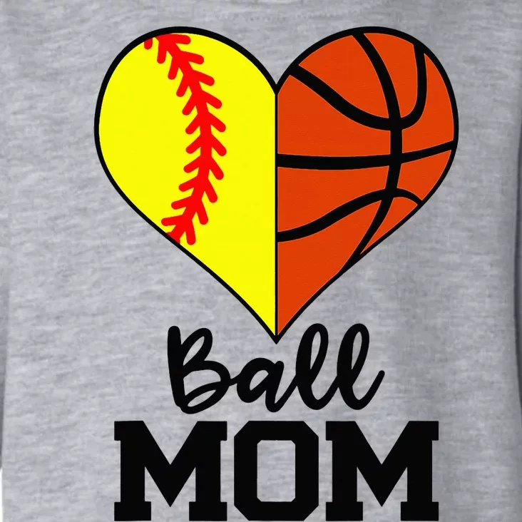 Ball Mom Funny Softball Basketball Player Mom Toddler Hoodie