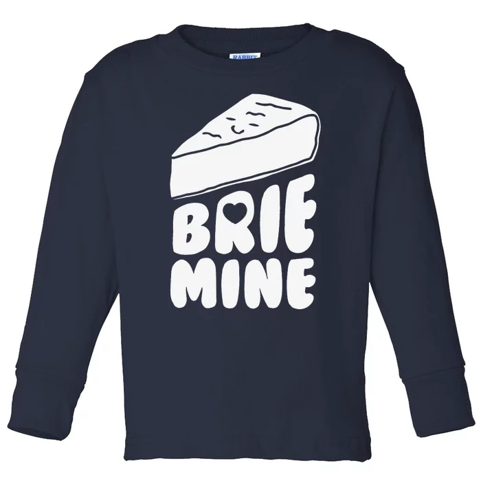 Brie Mine Funny Valentine's Day Toddler Long Sleeve Shirt