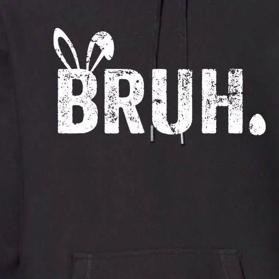 Bruh Meme Funny Saying Bro Greeting Easter Day Premium Hoodie