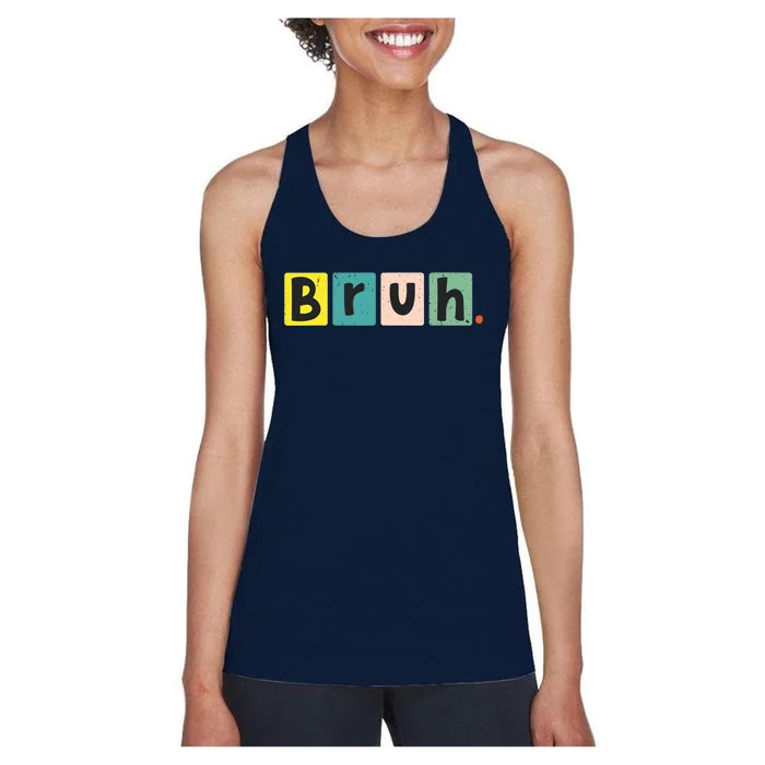 Bruh Meme Funny Saying Brother Greeting Teen Women's Racerback Tank