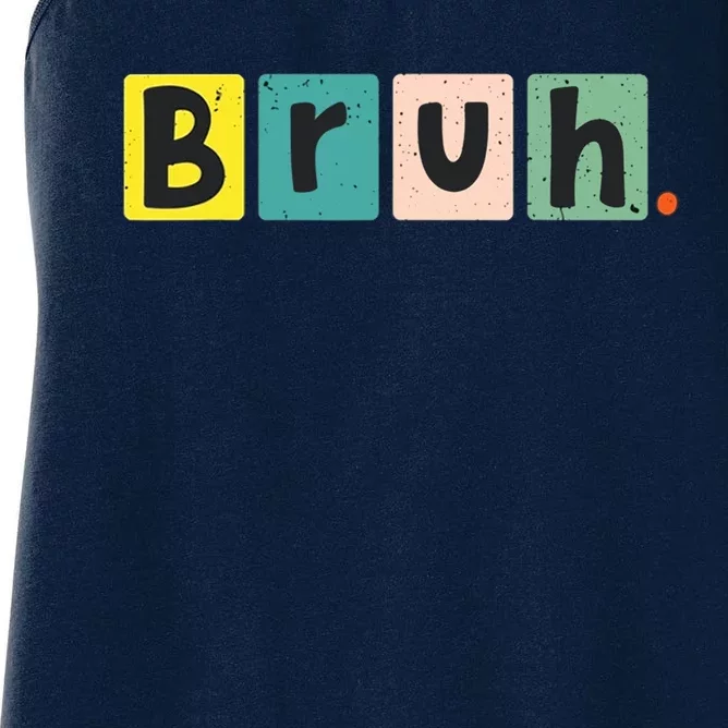 Bruh Meme Funny Saying Brother Greeting Teen Women's Racerback Tank