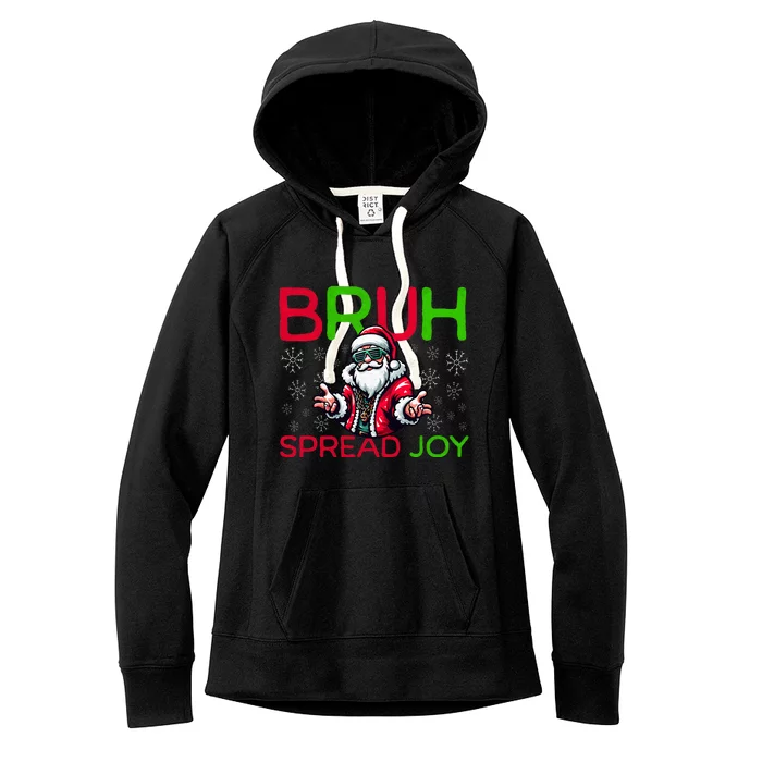 Bruh Meme Funny Christmas  Spread Joy Hip Hop Santa Women's Fleece Hoodie