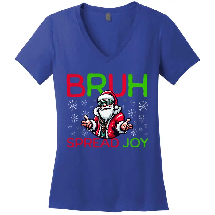 Bruh Meme Funny Christmas  Spread Joy Hip Hop Santa Women's V-Neck T-Shirt