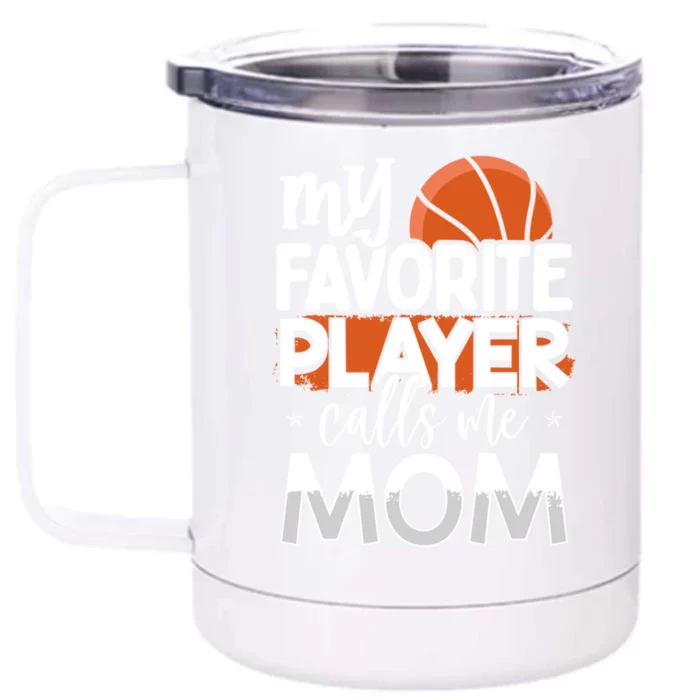 Basketball My Favorite Player Calls Me Mom Funny Gift Front & Back 12oz Stainless Steel Tumbler Cup