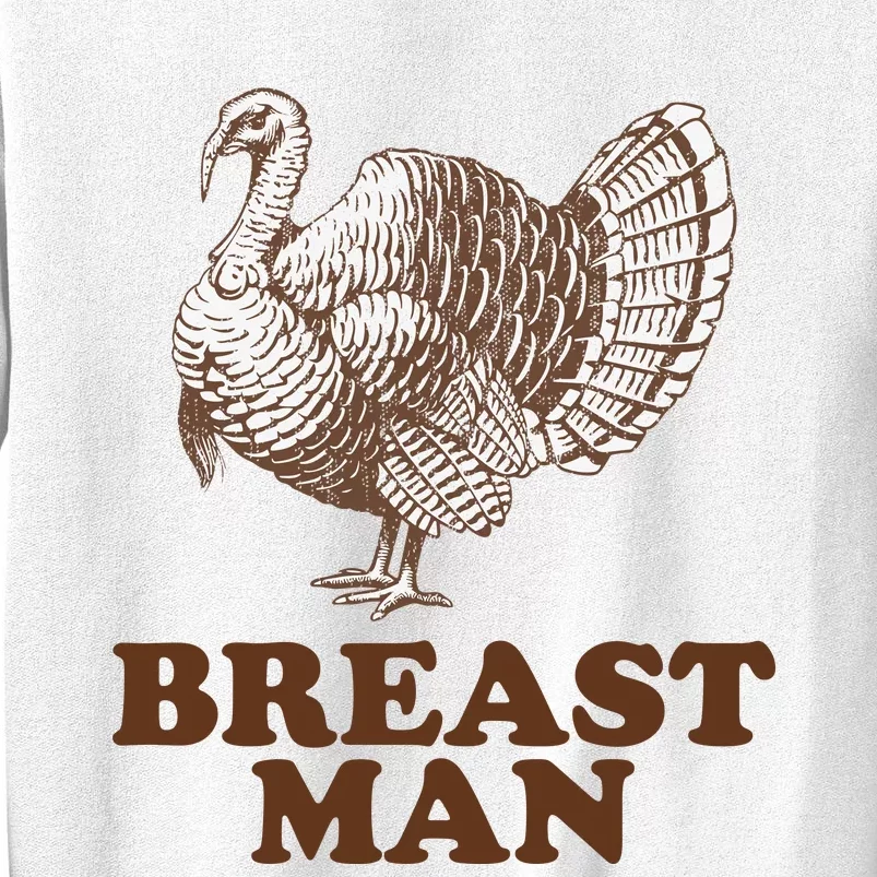 Breast Man Funny Turkey Thanksgiving Sweatshirt