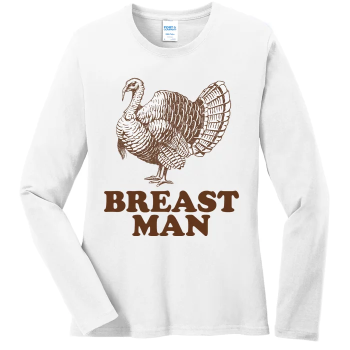 Breast Man Funny Turkey Thanksgiving Ladies Long Sleeve Shirt