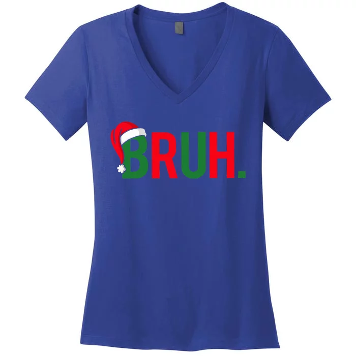 Bruh Meme Funny Saying Bro Greeting  Christmas Women's V-Neck T-Shirt