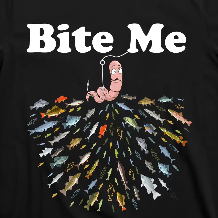 Bite Me Fishing Gift For Fishing Lovers T-Shirt