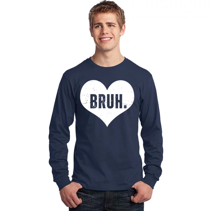 Bruh Meme Funny Valentine Tall Long Sleeve T-Shirt