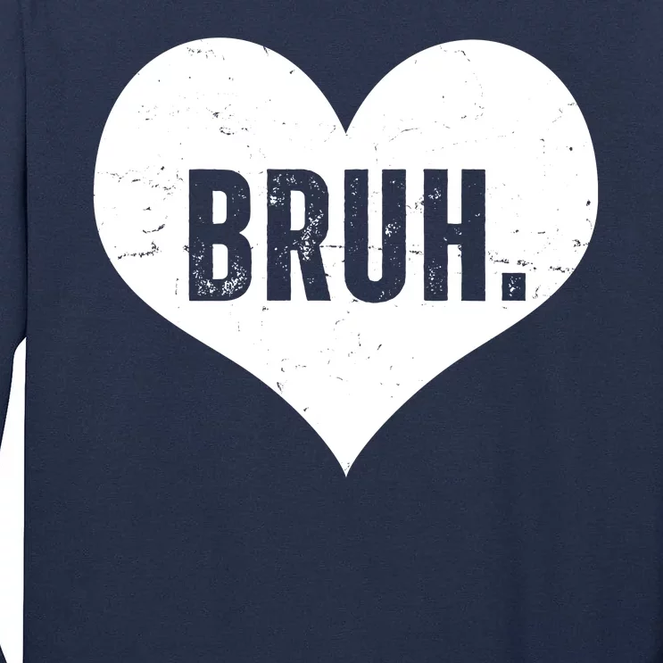 Bruh Meme Funny Valentine Tall Long Sleeve T-Shirt