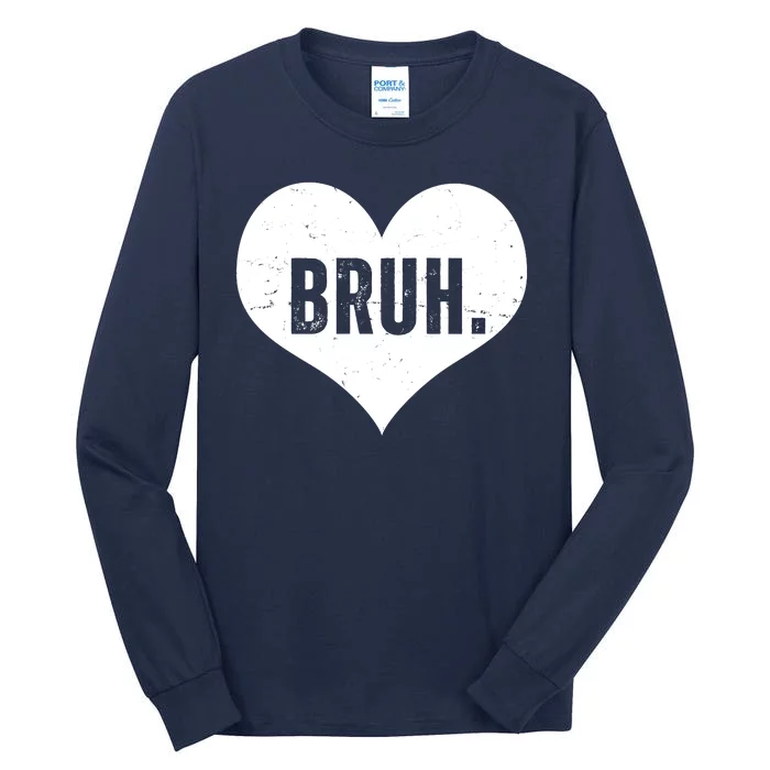 Bruh Meme Funny Valentine Tall Long Sleeve T-Shirt