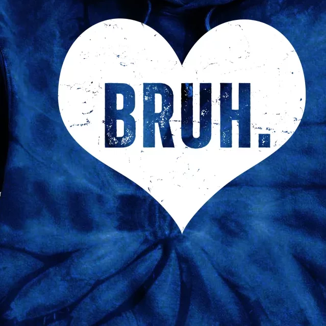 Bruh Meme Funny Valentine Tie Dye Hoodie