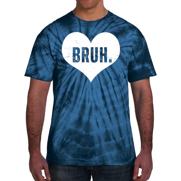 Bruh Meme Funny Valentine Tie-Dye T-Shirt