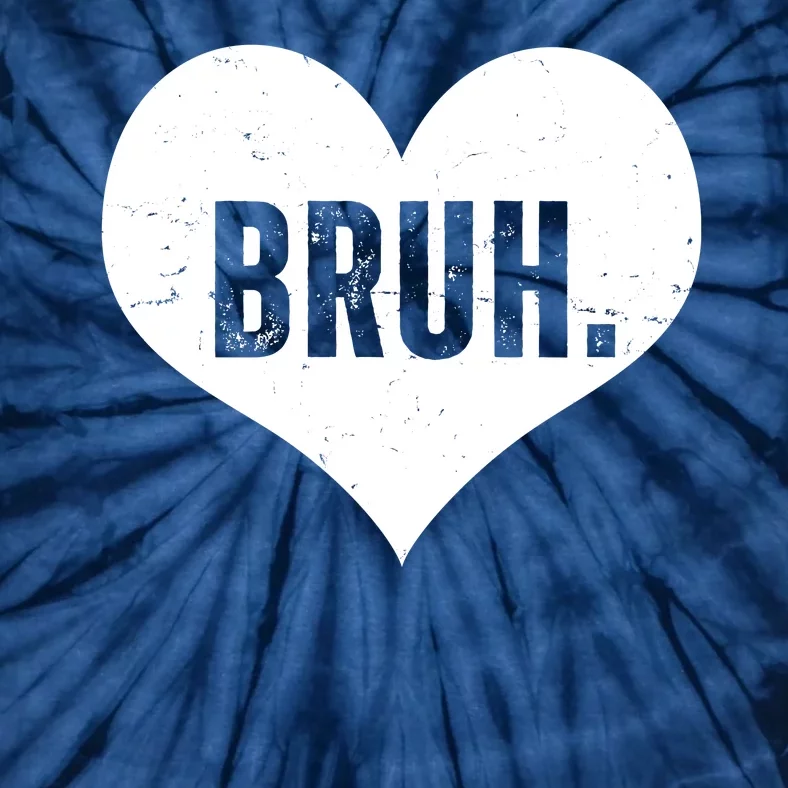 Bruh Meme Funny Valentine Tie-Dye T-Shirt