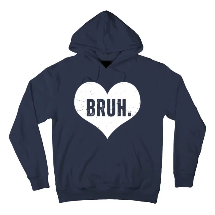 Bruh Meme Funny Valentine Tall Hoodie