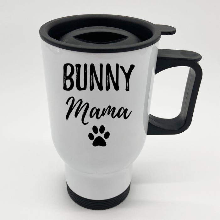 Bunny Mama Funny Bunny Mom Gift Idea Gift Front & Back Stainless Steel Travel Mug