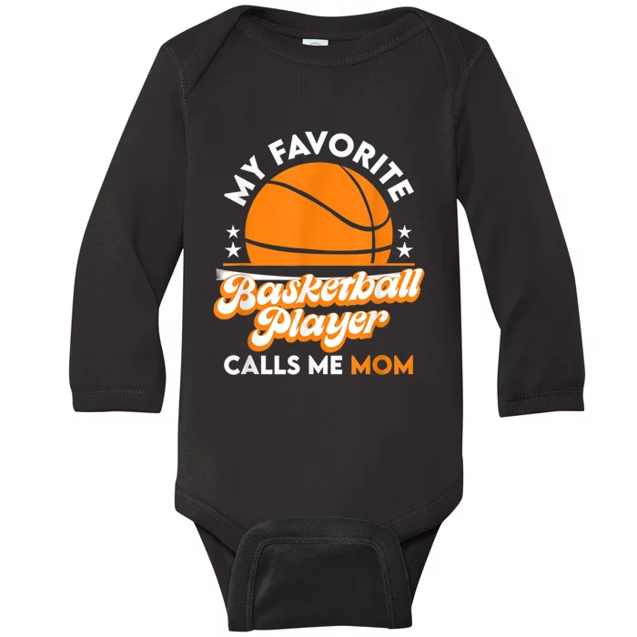 Basketball My Favorite Basketball Player Calls Me Mom Baby Long Sleeve Bodysuit