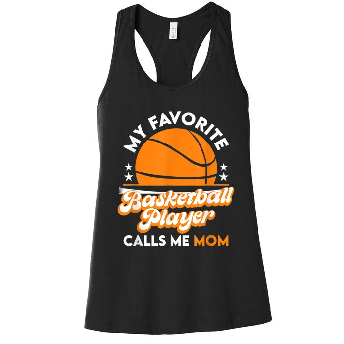 Basketball My Favorite Basketball Player Calls Me Mom Women's Racerback Tank