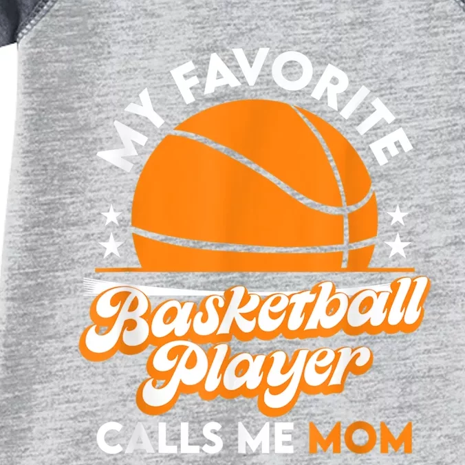 Basketball My Favorite Basketball Player Calls Me Mom Infant Baby Jersey Bodysuit