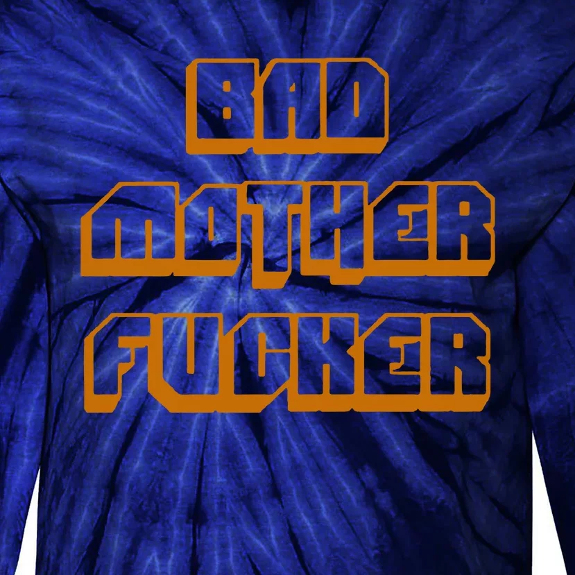 Bad Mother Fucker Tie-Dye Long Sleeve Shirt