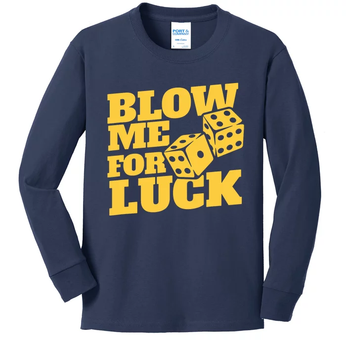 Blow Me For Luck Kids Long Sleeve Shirt