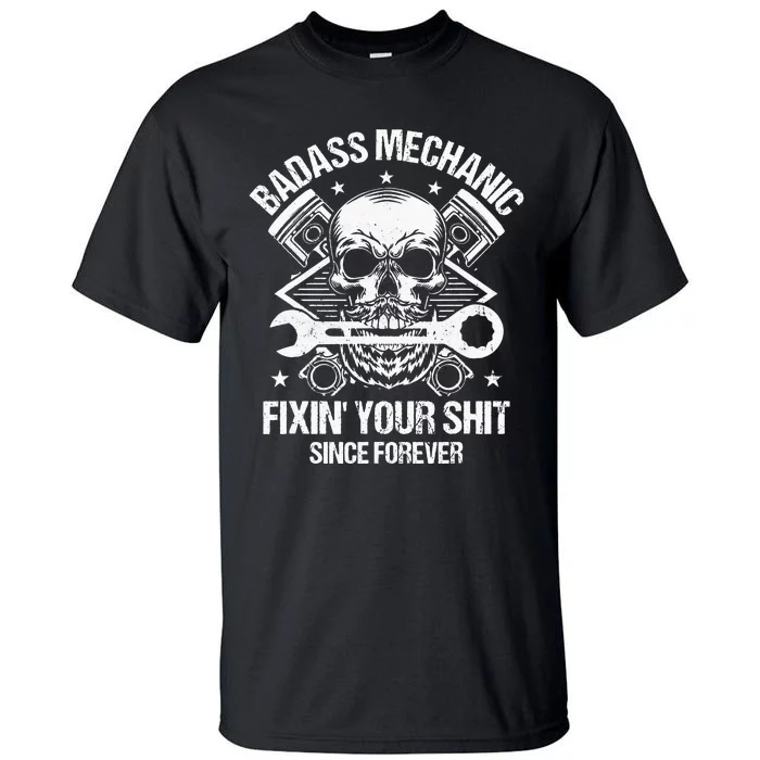 Badass Mechanic Fix Your Sheet Funny Mechanic Tall T-Shirt