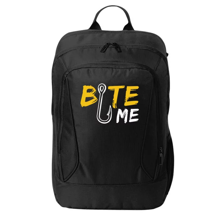 Bite Me Fisher Gift Funny Fishing Quote Bass Fishing Gift City Backpack