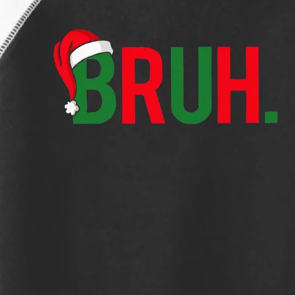 Bruh Meme Funny Saying Bro Greeting Ns Christmas Toddler Fine Jersey T-Shirt