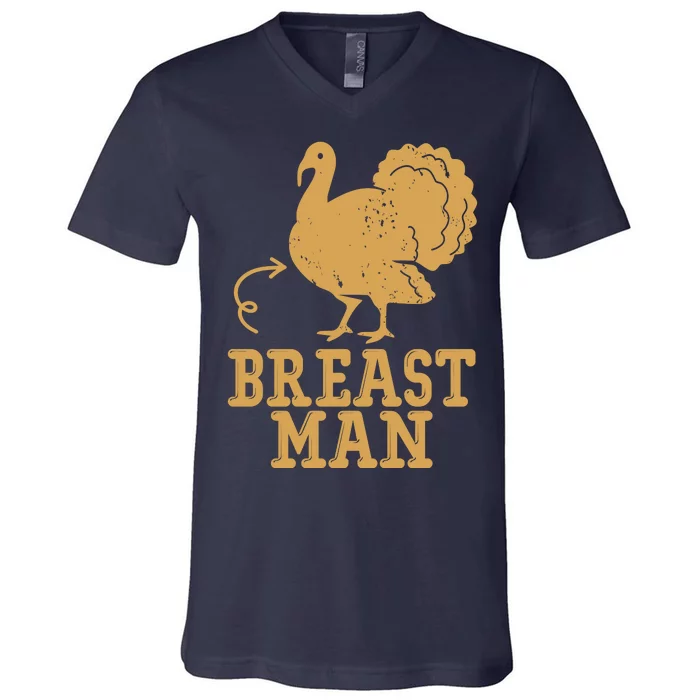 Breast Man Funny Turkey Thanksgiving V-Neck T-Shirt