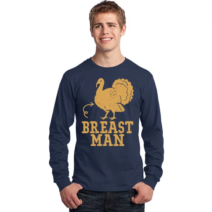 Breast Man Funny Turkey Thanksgiving Tall Long Sleeve T-Shirt