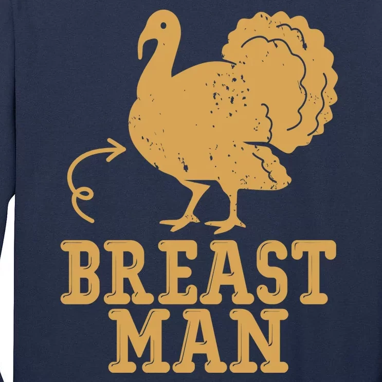 Breast Man Funny Turkey Thanksgiving Tall Long Sleeve T-Shirt