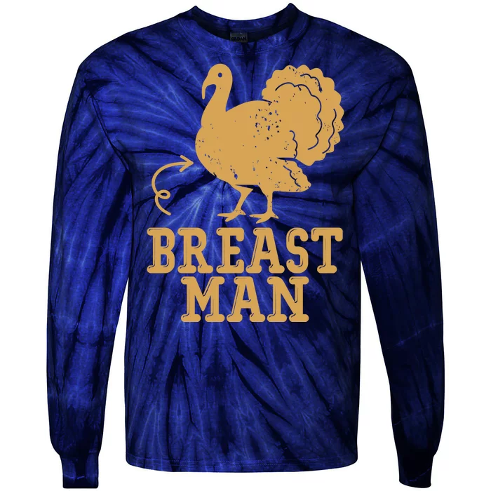 Breast Man Funny Turkey Thanksgiving Tie-Dye Long Sleeve Shirt