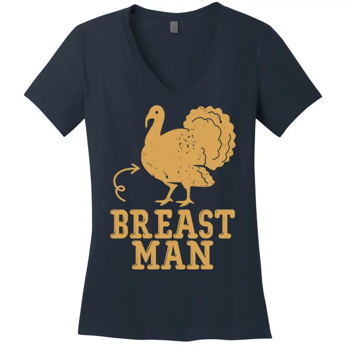 Breast Man Funny Turkey Thanksgiving Women's V-Neck T-Shirt