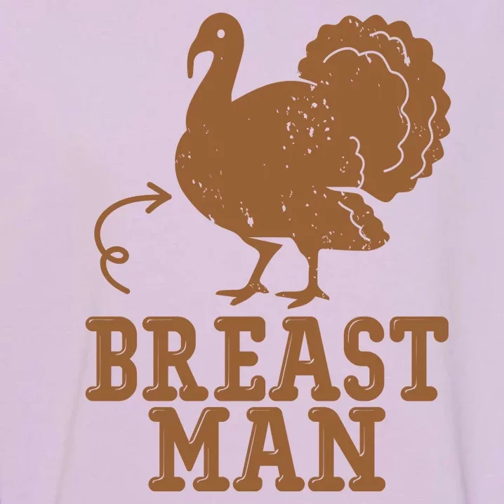 Breast Man Funny Turkey Thanksgiving Garment-Dyed Sweatshirt