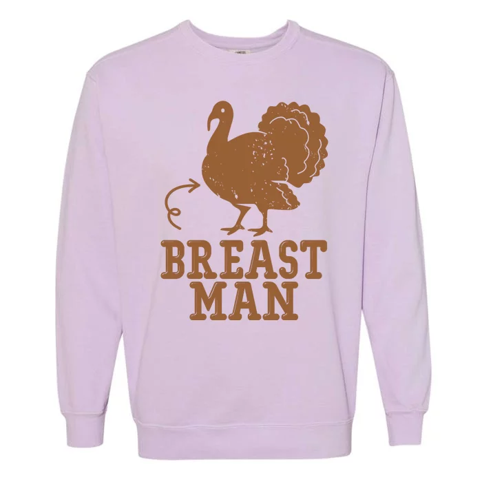 Breast Man Funny Turkey Thanksgiving Garment-Dyed Sweatshirt