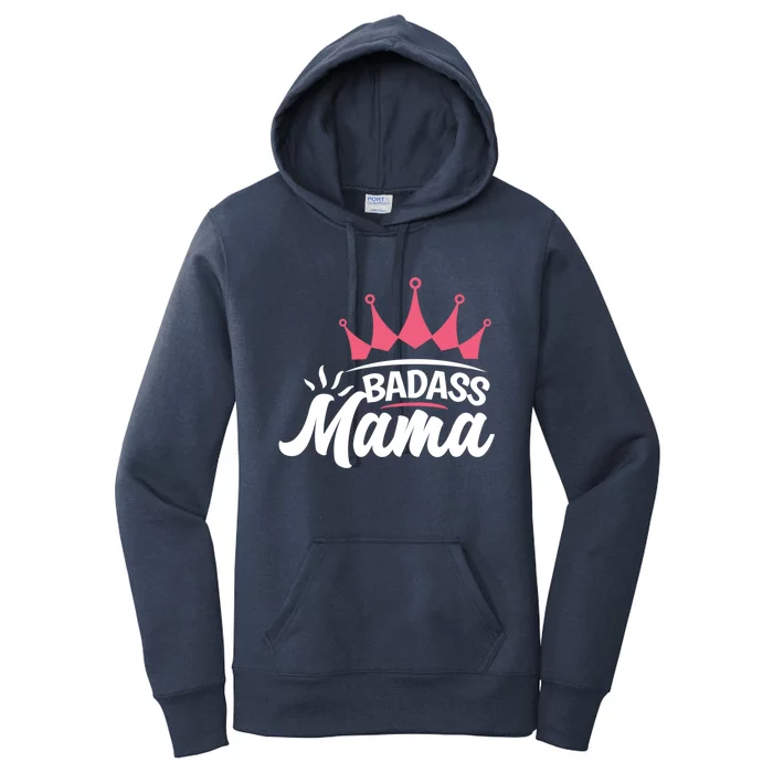 Badass Mama For Life Mommy Mama Proud Mom Badass Mama Cute Gift Women's Pullover Hoodie