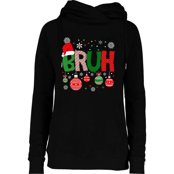 Bruh Meme Funny Saying Bro Greeting Christmas Womens Funnel Neck Pullover Hood