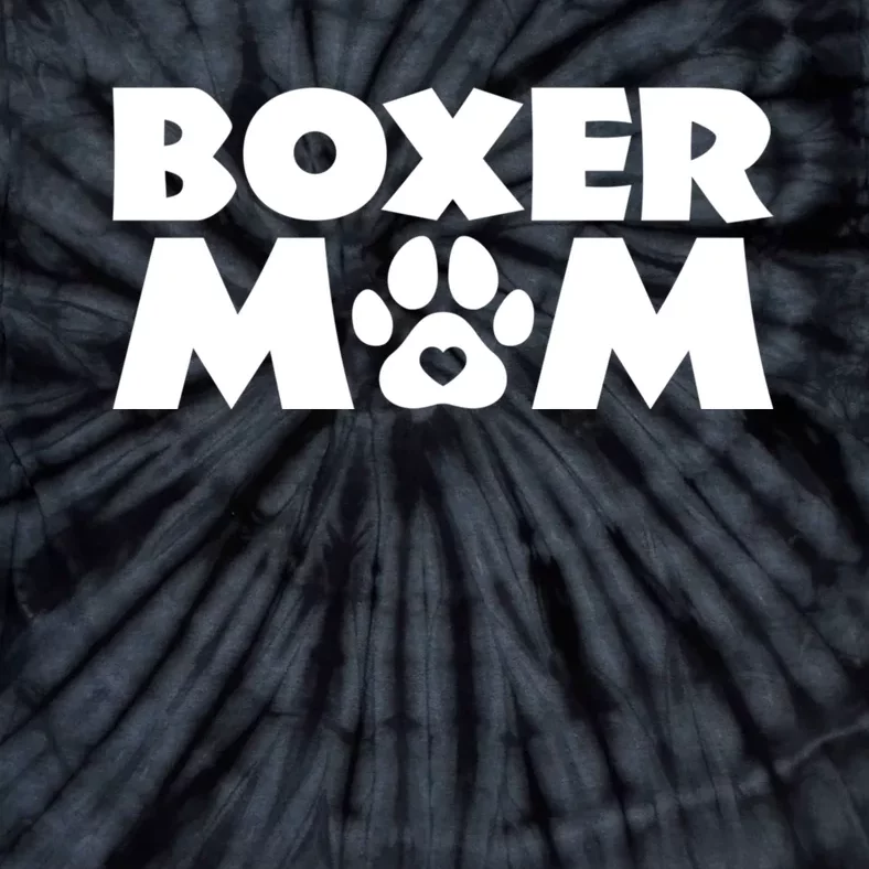 Boxer Mom Funny Boxer Dog Owner Dog Mom MotherS Day Tie-Dye T-Shirt