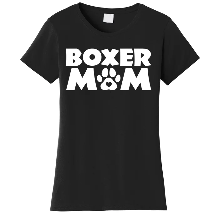 Boxer Mom Funny Boxer Dog Owner Dog Mom MotherS Day Women's T-Shirt