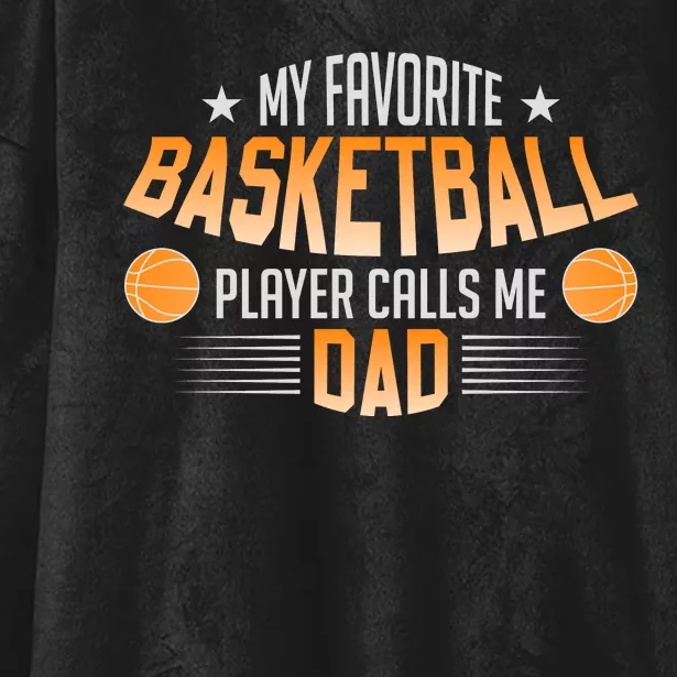 Basketball My Favorite Basketball Player Calls Me Dad Hooded Wearable Blanket