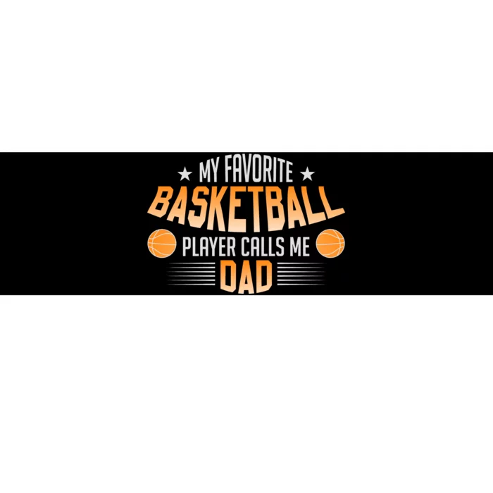 Basketball My Favorite Basketball Player Calls Me Dad Bumper Sticker