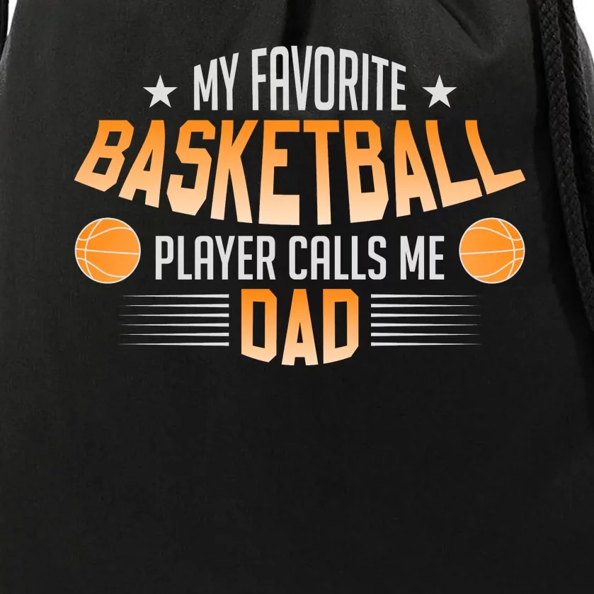 Basketball My Favorite Basketball Player Calls Me Dad Drawstring Bag