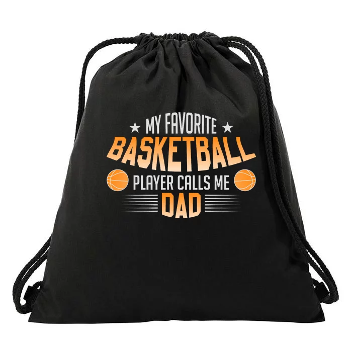 Basketball My Favorite Basketball Player Calls Me Dad Drawstring Bag