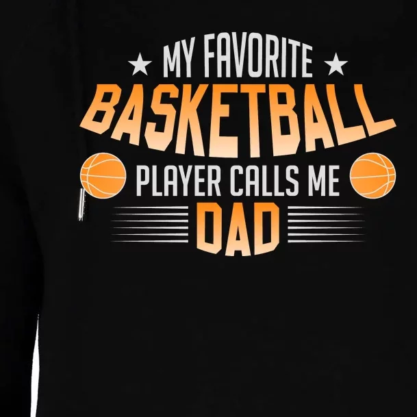 Basketball My Favorite Basketball Player Calls Me Dad Womens Funnel Neck Pullover Hood