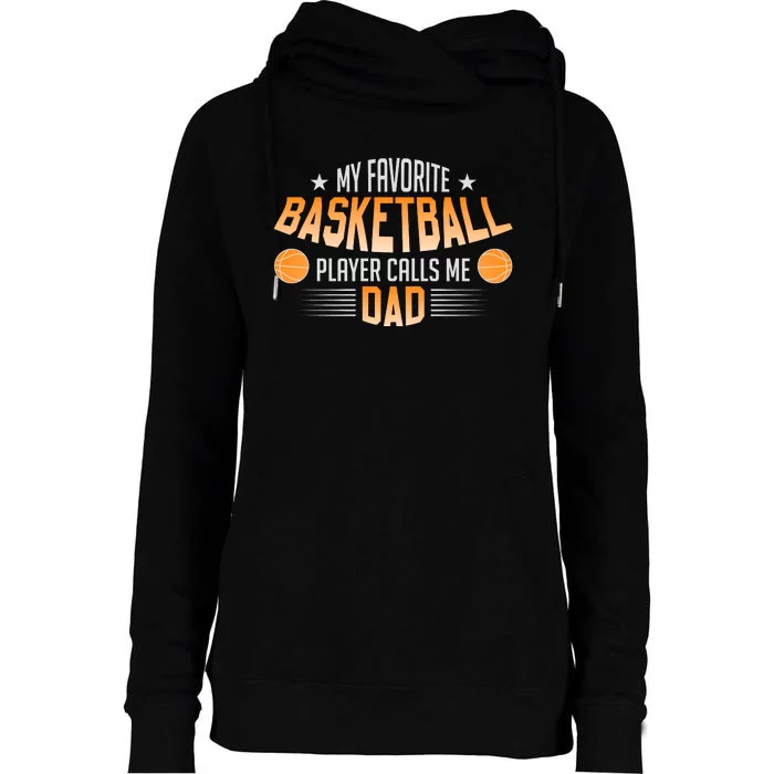 Basketball My Favorite Basketball Player Calls Me Dad Womens Funnel Neck Pullover Hood