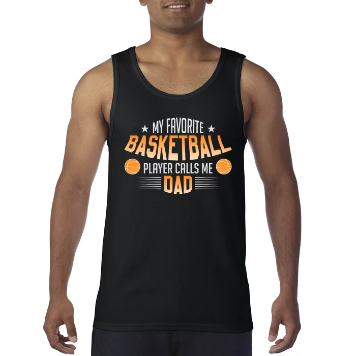 Basketball My Favorite Basketball Player Calls Me Dad Tank Top