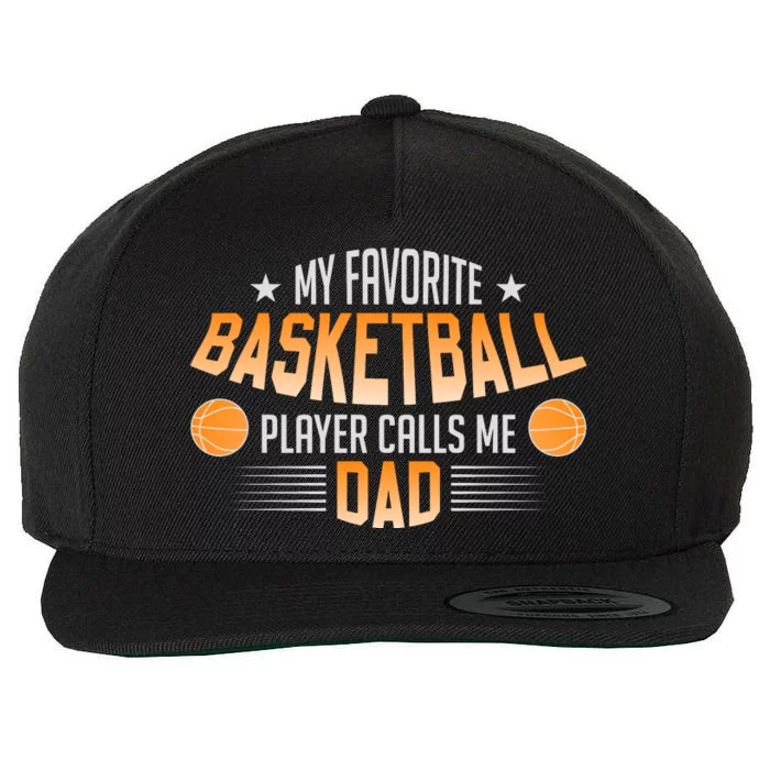 Basketball My Favorite Basketball Player Calls Me Dad Wool Snapback Cap