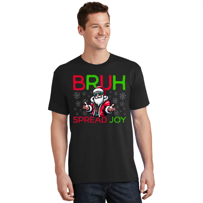 Bruh Meme Funny Christmas Spread Joy Hip Hop Santa T-Shirt