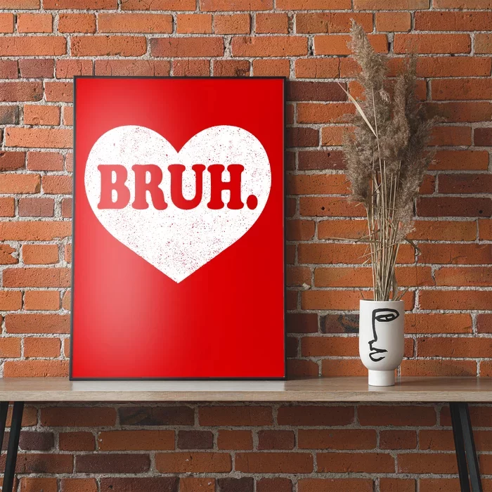 Bruh Meme Funny Saying Funny Retro Valentine Poster