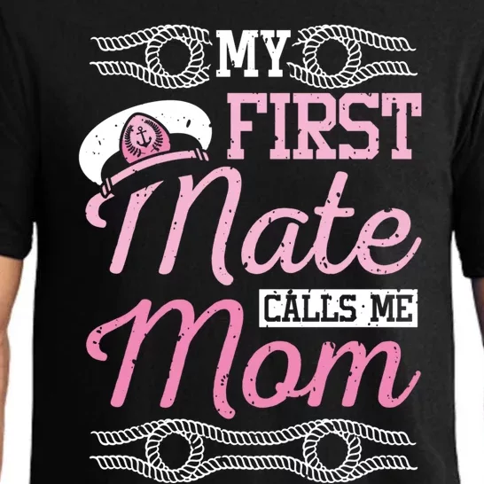 Boating My First Mate Calls Me Mom Cute Gift Pajama Set